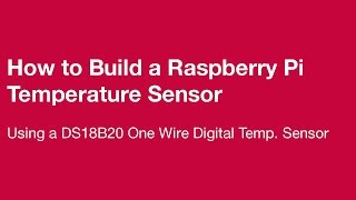 Build a Raspberry Pi Temperature Monitor with a DS18B20 Sensor [upl. by Bourn]