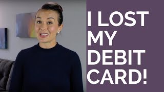 I LOST MY DEBIT CARD What do I do [upl. by Byran]