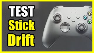 How to Test Stick Drift on Your Controller on Xbox Series X Settings Tutorial [upl. by Violetta]