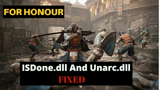 For Honor  ISDonedll and Unarcdll FIXED For All Games [upl. by Iduj]