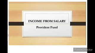 Income from Salary Provident Fund Rules of Annual contributions and maturity value [upl. by Bitthia624]