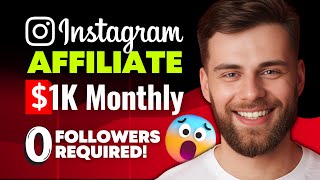 How to Make 1000 Monthly with Instagram Affiliate Marketing  Zero Followers Required [upl. by Ahsiken]