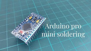 Soldering 1 Arduino pro mini header pin soldering [upl. by Ortrud723]