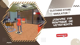 Clothing Store Simulator JOUVRE MA BOUTIQUE DE VETEMENTS [upl. by Nemzaj]