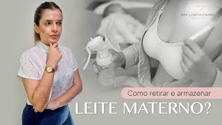 Como retirar e armazenar leite materno [upl. by Fatsug]