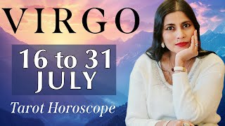 VIRGO Tarot reading from 16 to 31 July 2024 [upl. by Huldah977]