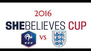 SheBelieves Cup 2016 France vs England 090316 [upl. by Ococ]