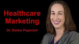 Healthcare Marketing with Dr Deidre Popovich [upl. by Oisacin]