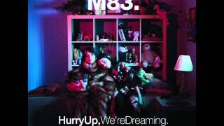 M83 Reunion [upl. by Shaffer]