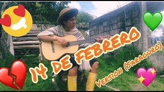 EL 14 DE FEBRERO VERSIÓN  SARAGURO [upl. by Gery979]