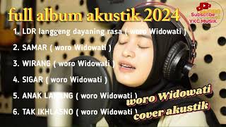 WORO WIDOWATI FULL ALBUM COVER AKUSTIK 2024  TANPA IKLAN  WoroWidowati [upl. by Socrates]