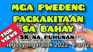 PAGKAKAKITAAN SA MALIIT NA PUHUNAN SA BAHAY  PATOK NA NEGOSYO 2023  Negosyo Vlog 7 [upl. by Alleyne]