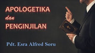 Pdt Esra Alfred Soru  APOLOGETIKA DAN PENGINJILAN PART 4 [upl. by Franky]