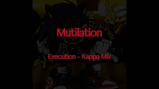 Mutilation Execution  Kappa Mix [upl. by Carri]