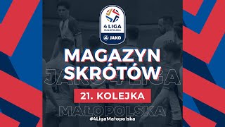 Magazyn skrótów 📺  JAKO 4 Liga 🏆  21 kolejka ⚽ [upl. by Artus178]