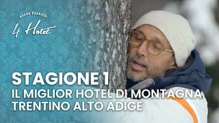 4 Hotel Stagione 1  Il miglior hotel del Trentino Alto Adige  Puntata 1  Parte 1 [upl. by Vina]