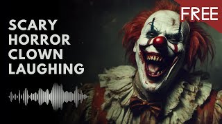 Scary Horror Clown Laughing  Horror Sound Effect [upl. by Hiram]