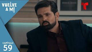 Vuelve a Mí  Capítulo 59 La emboscada  Telemundo Novelas [upl. by Shayla229]