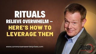 Rituals Relieve Overwhelm – Here’s How to Leverage Them [upl. by Aznola]