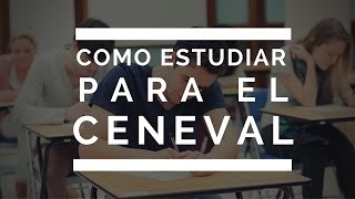 Como Estudiar Para el CENEVAL Guia Paso a Paso [upl. by Aneeuqahs545]