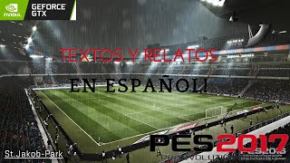 RELATOS Y COMENTARIOS EN ESPAÑOL PARA PES 2017 PC 😱 [upl. by Nakashima780]