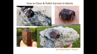 How to Clean and Polish Garnet Crystals in Matrix [upl. by Godbeare316]