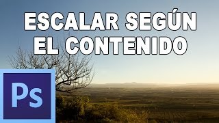 Escalar sin deformar según el contenido  Tutorial Photoshop en Español por prismatutorial [upl. by Richard]