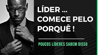 Líder comece pelo porquê [upl. by Irrek]