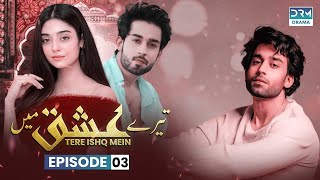 Pakistani Drama  Tere Ishq Mein  Episode 3  Bilal Abbas amp Noor Khan bilalabbas [upl. by Trebma]