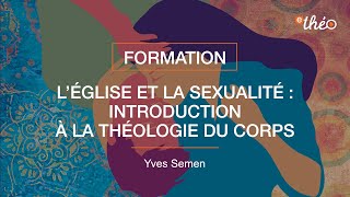 LÉglise et la sexualité  introduction à la théologie du corps [upl. by Kobi]