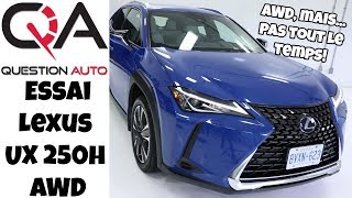 Essai Lexus UX 250h AWD  Awd mais pas tout le temps [upl. by Lundell]