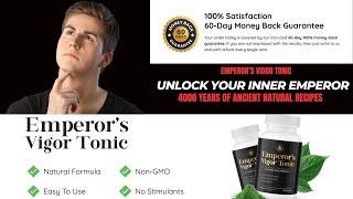 Emperors Vigor Tonic Reviews  Restosterone Support  Virility Booster  Emperors Vigor Tonic [upl. by Mike]