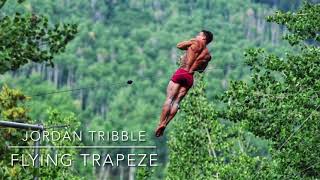 Jordan Tribble Flying Trapeze 2021 [upl. by Bunder]