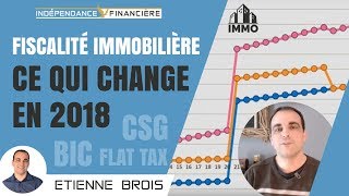 Fiscalité Immobilière  ce qui change en 2018 pour vous [upl. by Nyrehtac]