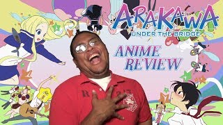 Arakawa Under The Bridge Anime Review [upl. by Rennold]