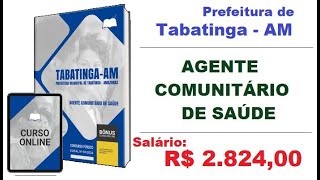 Apostila Concurso Prefeitura de Tabatinga AM 2024 Agente Comunitário de Saúde [upl. by Liebman]