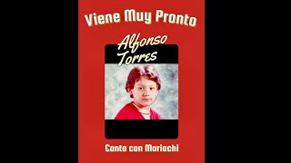 “VIENE MUY PRONTO” canta Alfonso Torres lyric video [upl. by Glennon]