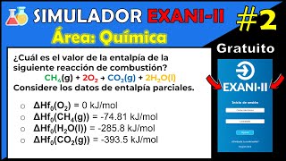 📚 Simulador Oficial EXANI II Área Química Ejercicio 2 Valor de entalpía CH4  2O2 → CO2  2H2O [upl. by Aubreir]