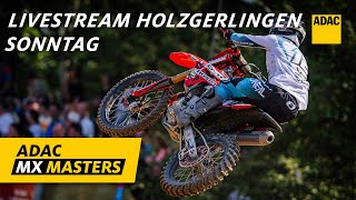 ADAC MX Masters Holzgerlingen 2024  Live  Sonntag [upl. by Carline]