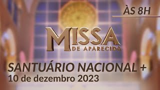 Missa  Santuário Nacional de Aparecida 8h 10122023 [upl. by Jorgensen]