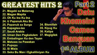 Datu Khomeini Camsa Bansuan Song Collection  First Album Part 2 [upl. by Helbon]