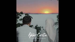 Akhir Cerita  Aziz Harun amp Dalia Farhana Official Audio [upl. by Elizabeth86]