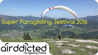 Super Paragliding Testival 2016 Kössen aftermovie 4K  airddicted [upl. by Ribble419]