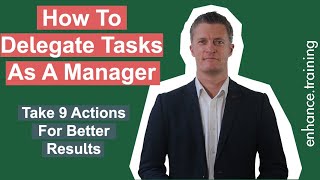 How To Delegate Tasks As A Manager – Take 9 Action For Better Results [upl. by Jansen322]