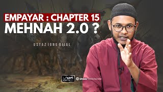 USTAZ IBNU RIJAL  EMPAYAR  CHAPTER 15  MEHNAH 20 [upl. by Lightfoot]