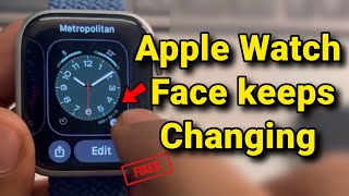 Apple Watch face keeps changing  How to fix [upl. by Worlock]