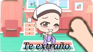 °•Te extraño•° Meme sad  Gacha life [upl. by Oigufer]