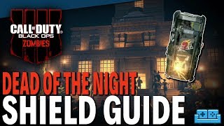 BLOPS 4 ZOMBIES  DEAD OF THE NIGHT  SHIELD PARTS GUIDE [upl. by Akienahs]