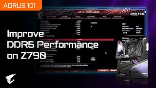 Quick Guide to Improve DDR5 Performance on AORUS Z790 Motherboards  AORUS 101 [upl. by Tjon]