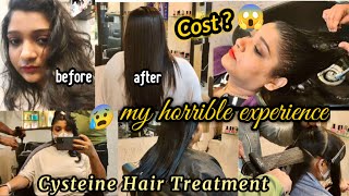 Cysteine Vs Smoothening hair treatment  My horrible 😖😱 Experience  cost Procedure [upl. by Milty]